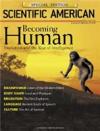 Журнал "Scientific American Special. Becoming Human": август 2006 г. (PDF)