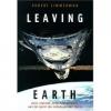 Leaving Earth: Space Stations, Rival Superpowers, and the Quest for Interplanetary Travel