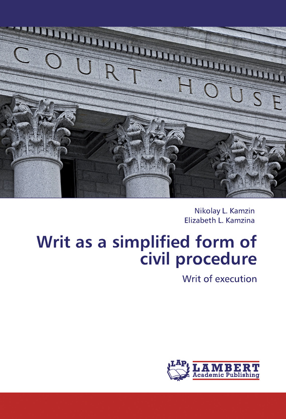 Writ as a simplified form of civil procedure. Writ of execution